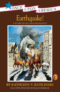 Earthquake!: Earthquake!: A Story of Old San Francisco