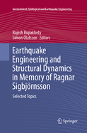 Earthquake Engineering and Structural Dynamics in Memory of Ragnar Sigbjornsson: Selected Topics