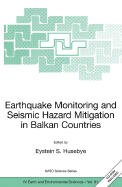 Earthquake Monitoring and Seismic Hazard Mitigation in Balkan Countries