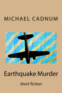 Earthquake Murder: Short Fiction