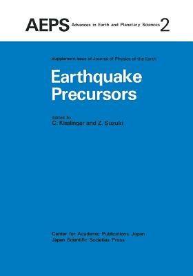 Earthquake Precursors: Proceedings of the Us-Japan Seminar on Theoretical and Experimental Investigations of Earthquake Precursors - Kisslinger, C (Editor), and Suzuki, Z (Editor)