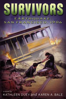 Earthquake: San Francisco, 1906 - Duey, Kathleen, and Bale, Karen A