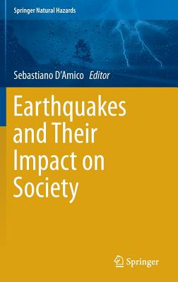 Earthquakes and Their Impact on Society - D'Amico, Sebastiano (Editor)