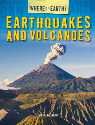 Earthquakes and Volcanoes - Brooks, Susie