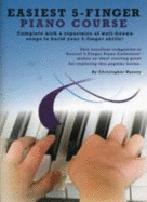 Easiest 5 Finger Piano Course - Hussey, Christopher