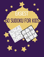 Easiest 60 Sudoku for Kids: Very Easy Sudoku Puzzles For Kids With Solutions