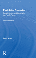 East Asian Dynamism: Growth, Order and Security in the Pacific Region, Second Edition