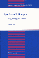 East Asian Philosophy: With Historical Background and Present Influence