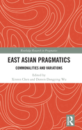 East Asian Pragmatics: Commonalities and Variations