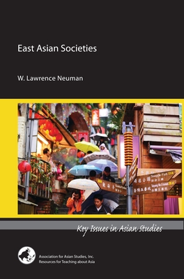 East Asian Societies - Neuman, W Lawrence