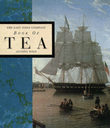 East India Book of Tea - Wild, Anthony, and Wild, Tony