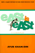 East Is East: A Screenplay