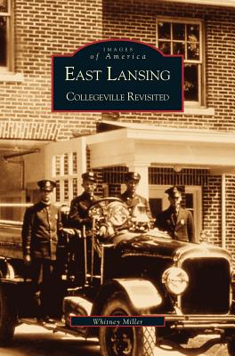 East Lansing: Collegeville Revisited - Miller, Whitney
