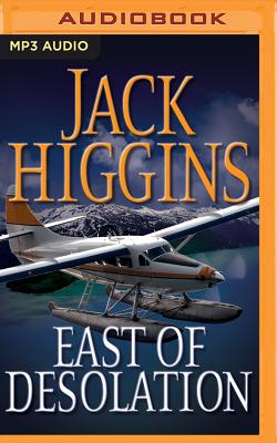 East of Desolation - Higgins, Jack, and Page, Michael, Dr. (Read by)