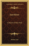 East River: A Novel of New York