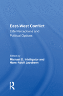 East-West Conflict: Elite Perceptions and Political Options