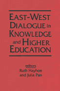 East-West Dialogue in Knowledge and Higher Education