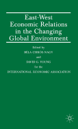 East-West Economic Relations in the Changing Global Environment