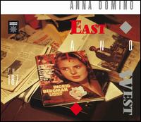 East & West - Anna Domino