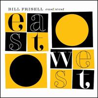 East/West - Bill Frisell