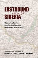 Eastbound Through Siberia: Observations from the Great Northern Expedition