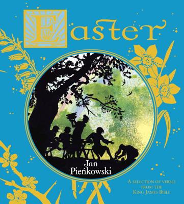 Easter: A Selection of Verses from the King James Bible - Pienkowski, Jan