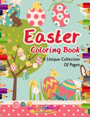 Easter Coloring Book! a Unique Collection of Pages - Illustrations, Bold