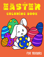 Easter Coloring Book For Toddlers: Activity Book For Kids, Girls, Boys, Easter Gift