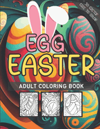 Easter Egg Coloring Book: Adult Coloring Book