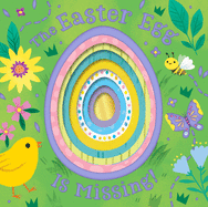 Easter Egg Is Missing! the: An Easter and Springtime Book for Kids