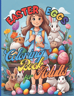 Easter Eggs Magical moments for everyone 76 big pages 8.5x11 inch: Coloring Book for Adults
