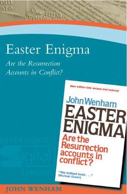 Easter Enigma: Are the Resurrection Accounts in Conflict? - Wenham, John