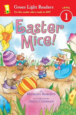 Easter Mice!: An Easter and Springtime Book for Kids - Roberts, Bethany