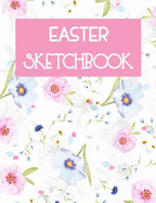 Easter Sketchbook: Sketchbook for Kids Drawings Activity Booklet