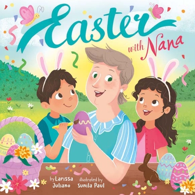 Easter with Nana - Juliano, Larissa, and Clever Publishing