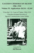 Eastern Cherokee By Blood, 1906-1910: Volume XI Applications 38,216-42,265