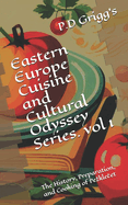 Eastern Europe Cuisine and Cultural Odyssey Series Vol-1: The History, Preparation, and Cooking of Pezkle et