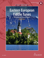 Eastern European Fiddle Tunes: 80 Traditional Pieces for Violin