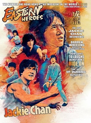 Eastern Heroes Vol No2 Issue No 1 Jackie Chan Special Collectors Edition Hardback Edition - Baker, Ricky (Compiled by), and Bramhall, Paul (Contributions by), and Wheeling, Darren (Cover design by)