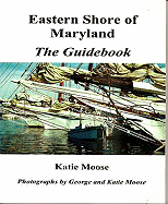 Eastern Shore of Maryland the Guidebook