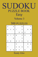 Easy 300 Sudoku Puzzle Book: Volume 3