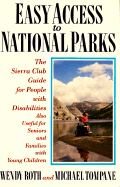 Easy Access to National Parks: The Sierra Club Guide for People with Disabilities