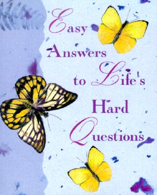 Easy Answers to Life's Hard Questions - Ames, Lynne