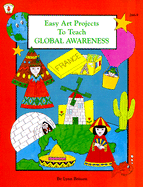 Easy Art Projects to Teach Global Awareness - Brisson, Lynn, and Keeling, Jan (Editor)