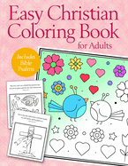 Easy Christian Coloring Book for Adults: Calming Large Print Psalms for Seniors and Beginners