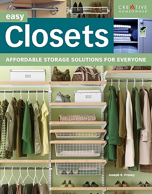 Easy Closets: Affordable Storage Solutions for Everyone - Provey, Joseph, and How-To