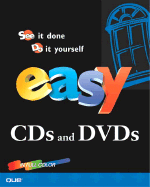Easy Creating CDs & DVDs - Bunzel, Tom