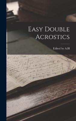 Easy Double Acrostics - A H