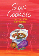 Easy Eats: Slow Cookers