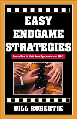 Easy Endgame Strategies - Robertie, Bill